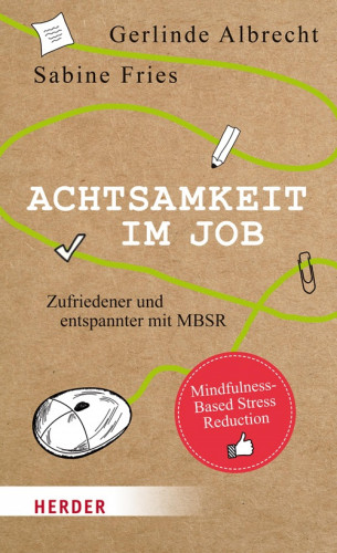 Gerlinde Albrecht, Sabine Fries: Achtsamkeit im Job