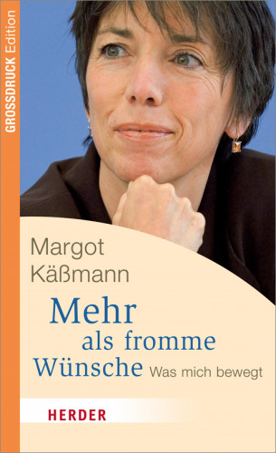 Margot Käßmann: Mehr als fromme Wünsche