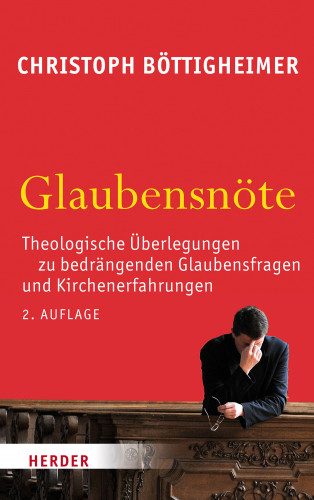 Christoph Böttigheimer: Glaubensnöte