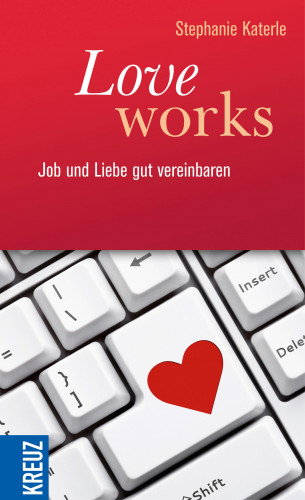 Stephanie Katerle: Love works