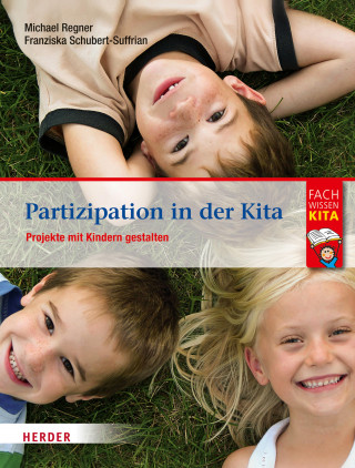 Michael Regner, Franziska Schubert-Suffrian: Partizipation in der Kita