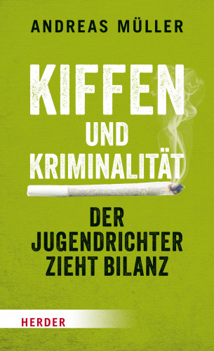 Andreas Müller: Kiffen und Kriminalität