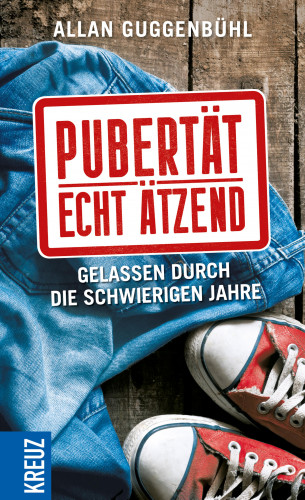 Allan Guggenbühl: Pubertät - echt ätzend