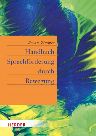 Renate Zimmer: Handbuch Sprachförderung durch Bewegung