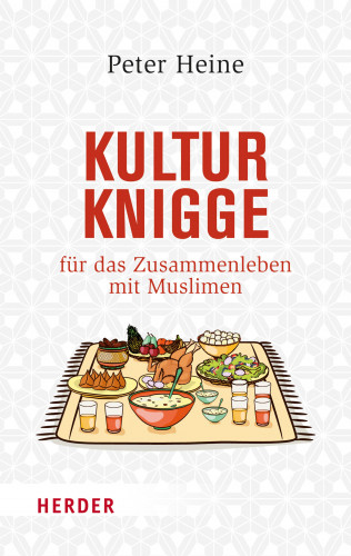 Peter Heine: Kulturknigge für das Zusammenleben mit Muslimen