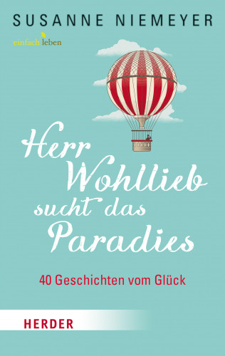 Susanne Niemeyer: Herr Wohllieb sucht das Paradies