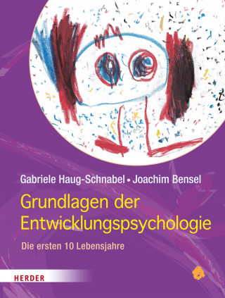 Gabriele Haug-Schnabel, Joachim Bensel: Grundlagen der Entwicklungspsychologie