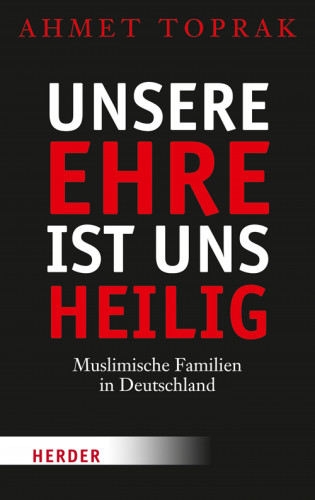 Ahmet Toprak: Unsere Ehre ist uns heilig