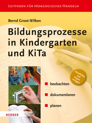 Bernd Groot-Wilken: Bildungsprozesse in Kindergarten und KiTa