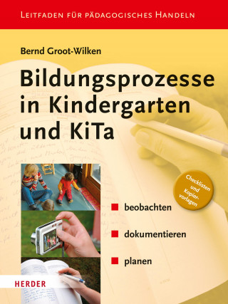 Bernd Groot-Wilken: Bildungsprozesse in Kindergarten und KiTa