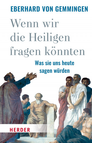 Eberhard von Gemmingen: Wenn wir die Heiligen fragen könnten