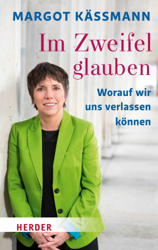 Margot Käßmann: Im Zweifel glauben