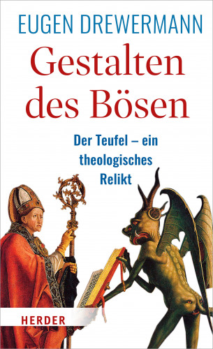 Eugen Drewermann: Gestalten des Bösen