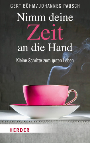 Gert Böhm, Johannes Pausch: Nimm deine Zeit an die Hand