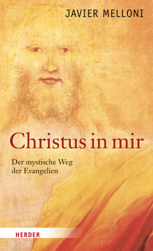 Javier Melloni: Christus in mir