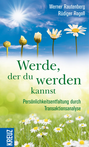 Werner Rautenberg, Rüdiger Rogoll: Werde, der du werden kannst