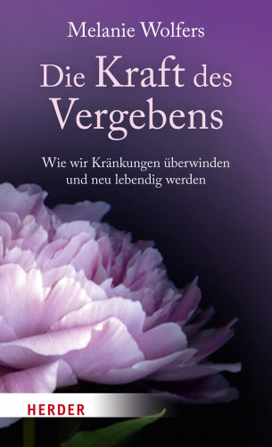 Melanie Wolfers: Die Kraft des Vergebens