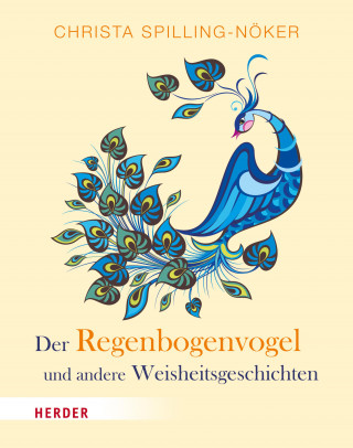 Christa Spilling-Nöker: Der Regenbogenvogel