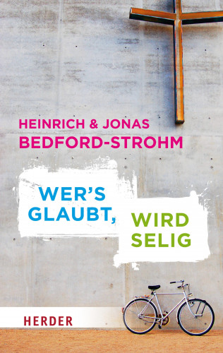 Heinrich Bedford-Strohm, Jonas Bedford-Strohm: Wer´s glaubt, wird selig