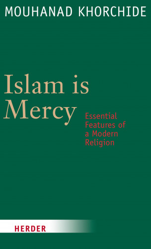 Mouhanad Khorchide, Sarah Hartmann: Islam is Mercy