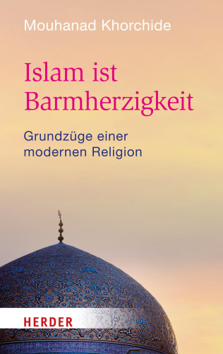 Mouhanad Khorchide: Islam ist Barmherzigkeit