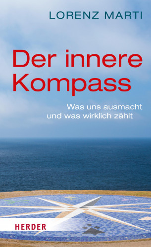 Lorenz Marti: Der innere Kompass
