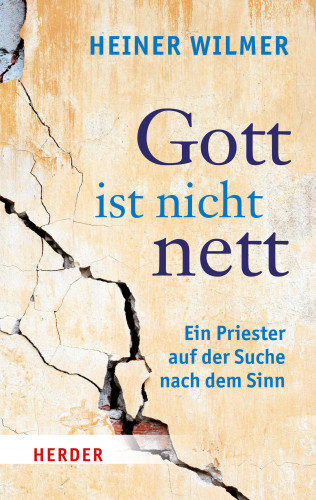 Heiner Wilmer: Gott ist nicht nett