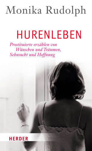 Monika Rudolph: Hurenleben