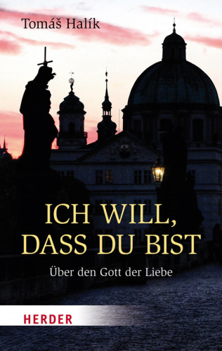 Prof. Tomás Halík: Ich will, dass du bist