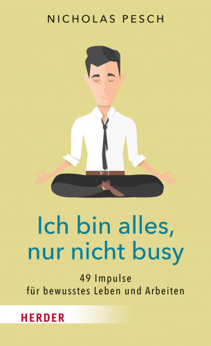 Nicholas Pesch: Ich bin alles, nur nicht busy