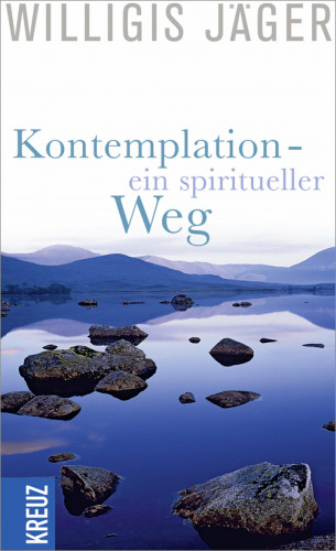 Willigis Jäger: Kontemplation - ein spiritueller Weg