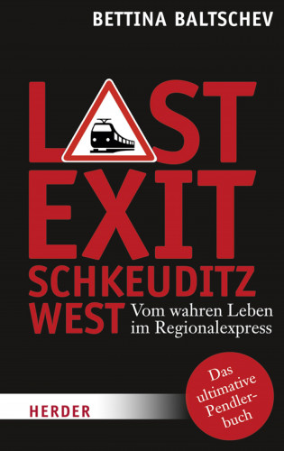 Bettina Baltschev: Last Exit Schkeuditz West