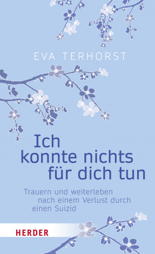 Eva Terhorst: Ich konnte nichts für dich tun