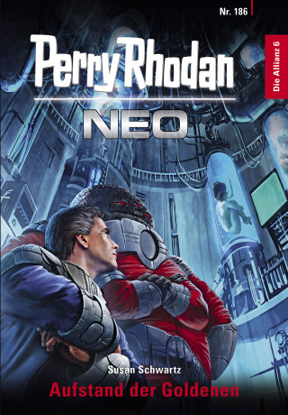 Susan Schwartz: Perry Rhodan Neo 186: Aufstand der Goldenen