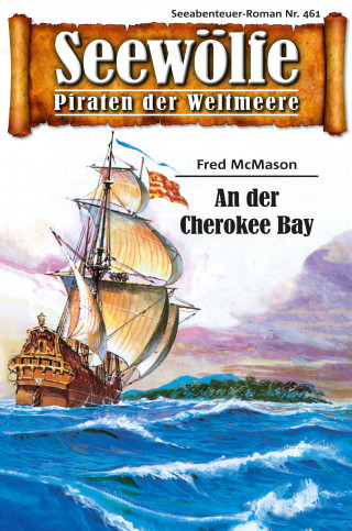 Fred McMason: Seewölfe - Piraten der Weltmeere 461
