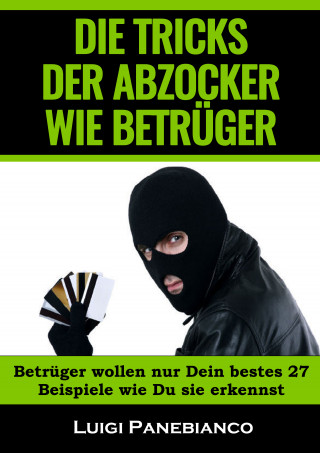 Luigi Panebianco: Die Tricks der Abzocker Wie Betrüger