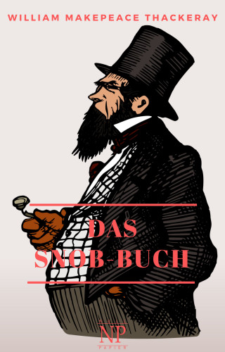 William Makepeace Thackeray: Das Snob-Buch