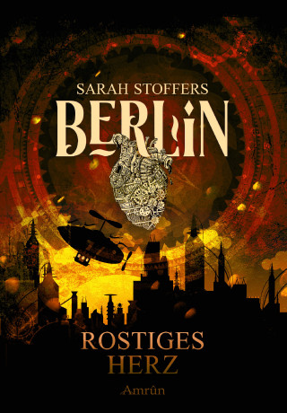 Sarah Stoffers: Berlin: Rostiges Herz (Band 1)