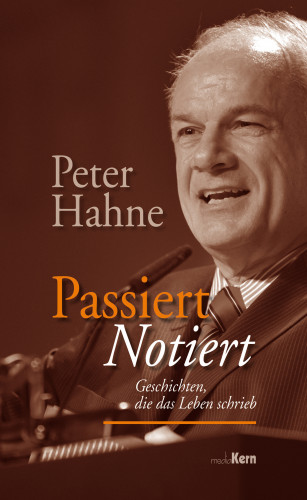 Peter Hahne: Passiert notiert