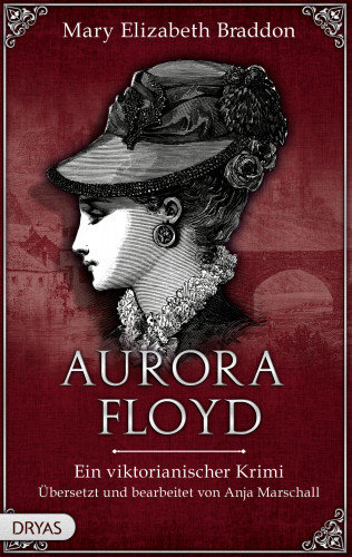 Mary Elizabeth Braddon: Aurora Floyd