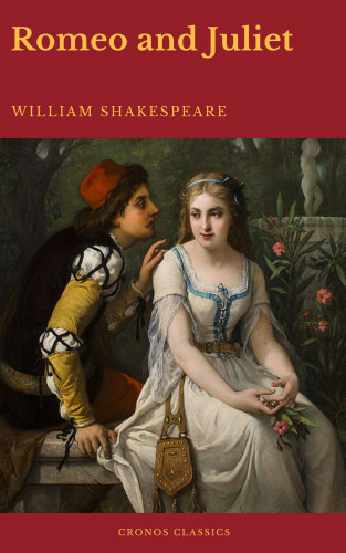 William Shakespeare, Cronos Classics: Romeo and Juliet (Best Navigation, Active TOC)(Cronos Classics)