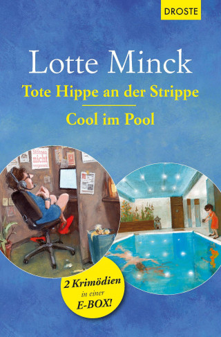 Lotte Minck: Tote Hippe an der Strippe & Cool im Pool