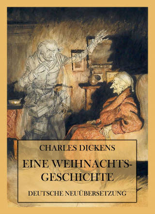 Charles Dickens: Eine Weihnachtsgeschichte