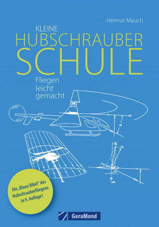 Helmut Mauch: Kleine Hubschrauberschule