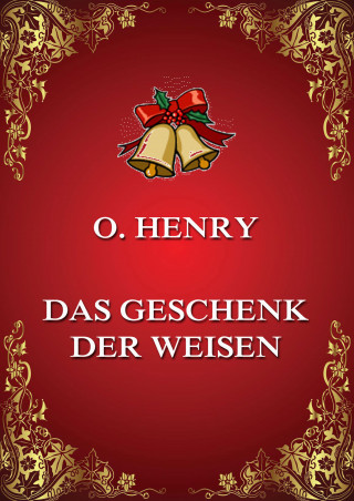 O. Henry: Das Geschenk der Weisen