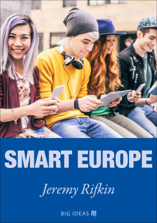 Jeremy Rifkin: Smart Europe
