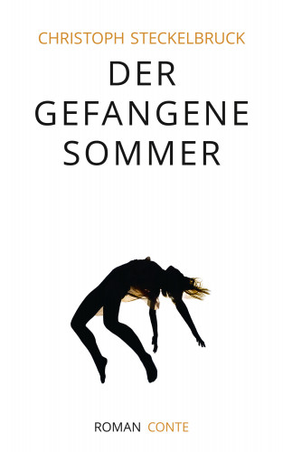 Christoph Steckelbruck: Der gefangene Sommer