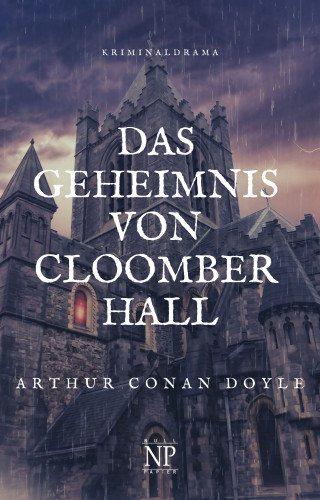 Arthur Conan Doyle: Das Geheimnis von Cloomber Hall
