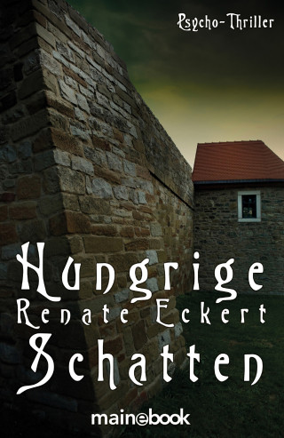 Renate Eckert: Hungrige Schatten