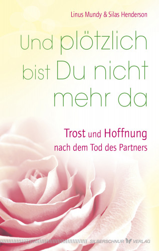 Linus Mundy, Silas Henderson: Und plötzlich bist Du nicht mehr da
